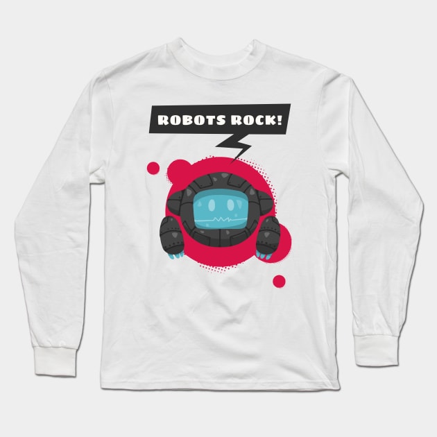 Robots Rock ! Long Sleeve T-Shirt by ForEngineer